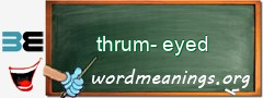 WordMeaning blackboard for thrum-eyed